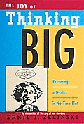 Joy Of Thinking Big Becoming A Genius In