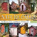 Nature Calls The History Lore & Charm of Outhouses
