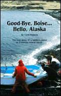 Good Bye Boise Hello Alaska