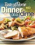 Taste of Home Dinner on a Dime 403 Budget Friendly Family Recipes