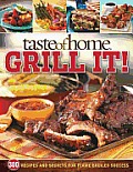 Taste of Home Grill It 300 Recipes & Secrets for Flame Broiled Success