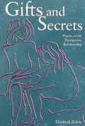 Gifts & Secrets Poems of the Therapeutic Relationship