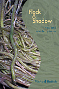 Flock & Shadow New & Selected Poems