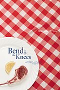 Bend with the Knees & Other Love Advice from My Father