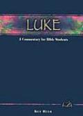 Luke A Commentary for Bible Students