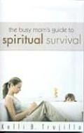 Busy Moms Guide to Spiritual Survival