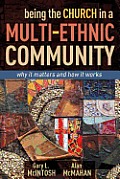 Being the Church in a Multi Ethnic Community Why It Matters & How It Works