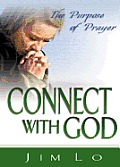 Connect with God: The Purpose of Prayer