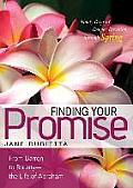Finding Your Promise From Barren to Bounty the Life of Abraham