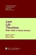 Later Life Transitions: Older Males in Rural America