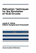 Relaxation Techniques for the Simulation of VLSI Circuits