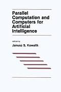 Parallel Computation and Computers for Artificial Intelligence
