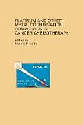Platinum and Other Metal Coordination Compounds in Cancer Chemotherapy: Proceedings of the Fifth International Symposium on Platinum and Other Metal C