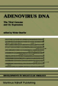 Adenovirus DNA: The Viral Genome and Its Expression