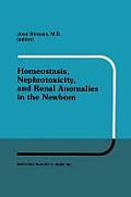 Homeostasis, Nephrotoxicity, and Renal Anomalies in the Newborn: Proceedings of Pediatric Nephrology Seminar XI Held at Bal Harbour, Florida January 2