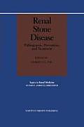 Renal Stone Disease: Pathogenesis, Prevention, and Treatment