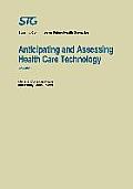 Anticipating and Assessing Health Care Technology: General Considerations and Policy Conclusions. a Report Commissioned by the Steering Committee on F