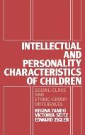 Intellectual and Personality Characteristics of Children: Social Class and Ethnic-group Differences