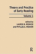 Theory and Practice of Early Reading: Volume 1