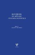 Handbook of Applied Psycholinguistics: Major Thrusts of Research and Theory
