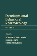Advances in Behavioral Pharmacology: Volume 5: Developmental Behavioral Pharmacology
