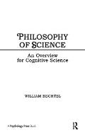Philosophy of Science: An Overview for Cognitive Science