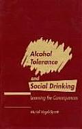 Alcohol Tolerance & Social Drinking Learning the Consequences