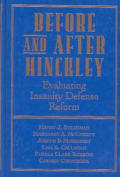 Before & After Hinckley Evaluating Insanity Defense Reform