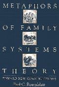 Metaphors Of Family Systems Theory