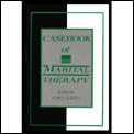 Casebook Of Marital Therapy