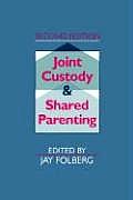 Joint Custody & Shared Parenting Second Edition