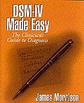 Dsm IV Made Easy The Clinicians Guide to Diagnosis