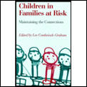 Children in Families at Risk: Maintaining the Connections