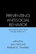 Preventing Antisocial Behavior Interventions from Birth Through Adolescence