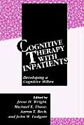 Cognitive Therapy with Inpatients Developing a Cognitive Milieu