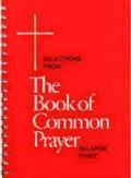 Selections from the Book of Common Prayer in Large Print