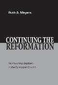 Continuing the Reformation Re Visioning Baptism in the Episcopal Church
