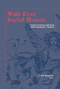 With Ever Joyful Hearts: Essays on Liturgy and Music Honoring Marion J. Hatchett
