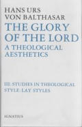 The Glory of the Lord: A Theological Aesthetics Volume 3