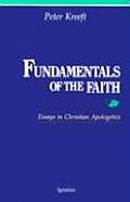Fundamentals of the Faith Essays in Christian Apologetics