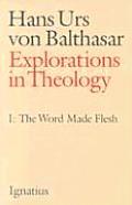 Explorations In Theology Volume 1 The Word