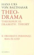 Theo-Drama: Theological Dramatic Theory Volume 2