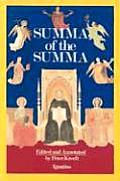 Summa of the Summa the Essential Philosophical Passages of St Thomas Aquinas Summa Theologica