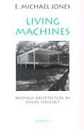 Living Machines Bauhaus Architecture as Sexual Ideology