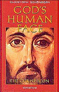 Gods Human Face The Christ Icon
