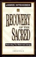 Recovery Of The Sacred Reforming The Ref