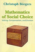 Mathematics of Social Choice: Voting, Compensation, and Division