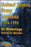 United States Army Logistics 1775-1992: An Anthology