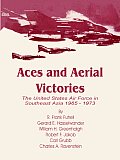 Aces and Aerial Victories: The United States Air Force in Southeast Asia 1965 - 1973
