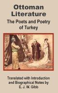 Ottoman Literature: The poets and Poetry of Turkey